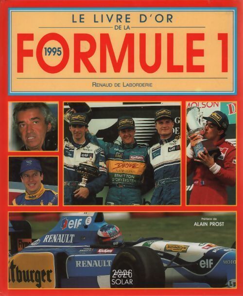 Le livre d'or de la formule 1 1995 - Renaud De Larborderie - Livre