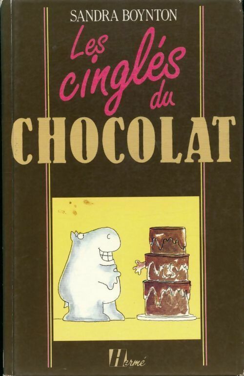 Les cinglés du chocolat - Sandra Boynton - Livre