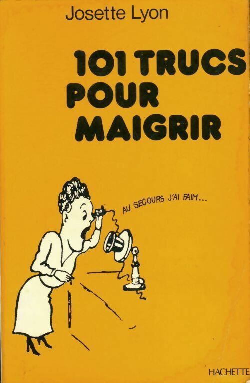 101 trucs pour maigrir - Josette Lyon - Livre