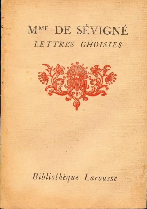 Lettres choisies - Madame De Sévigné - Livre