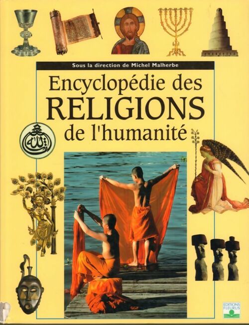 Encyclopédie des religions de l'humanité - Michel Malherbe - Livre