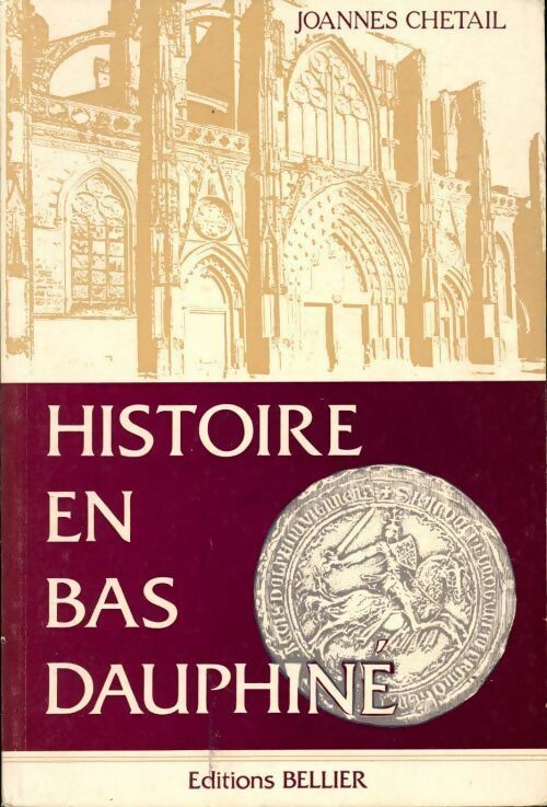 Histoire en Bas-Dauphiné - Joannès Chetail - Livre
