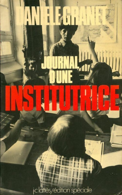 Journal d'une institutrice - Danièle Granet - Livre