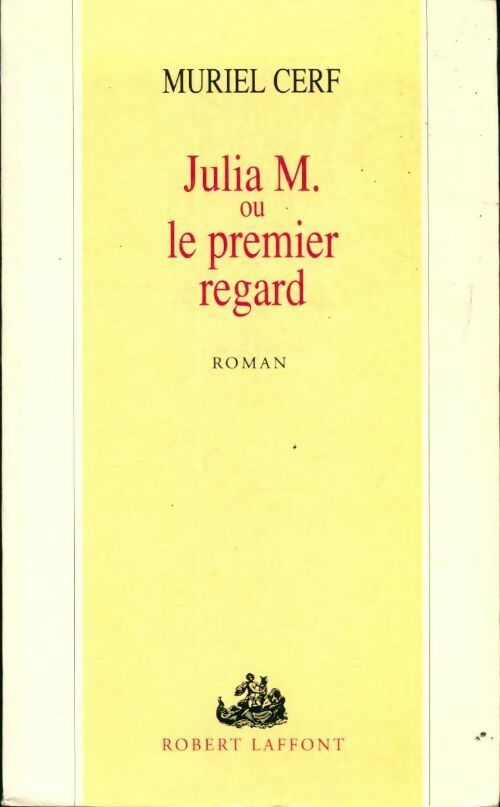 Julia M. ou le premier regard - Muriel Cerf - Livre