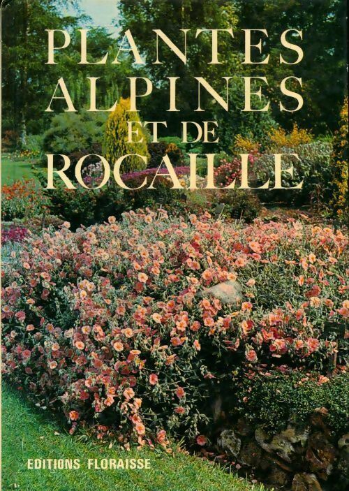 Plantes alpines et de rocaille - Collectif - Livre