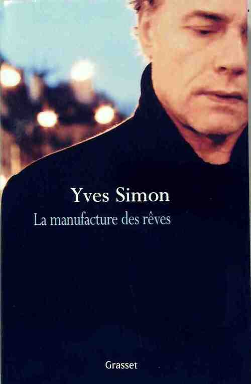 La manufacture des rêves - Y Simon - Livre
