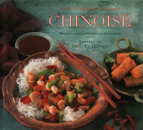 Les classiques de la cuisine chinoise - Collectif - Livre
