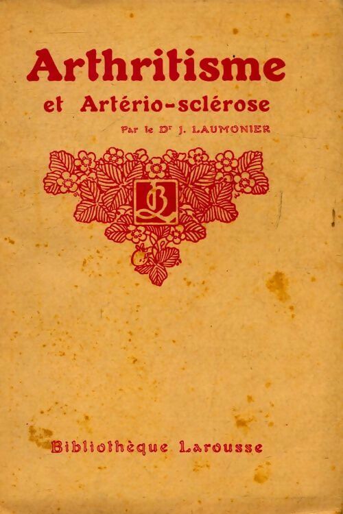Arthritisme et artério-sclérose - J. Laumonier - Livre