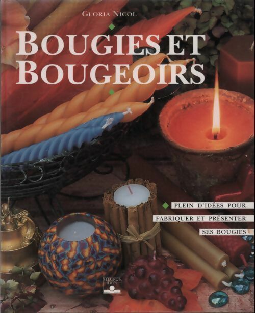 Bougies et bougeoirs - Gloria Nicol - Livre