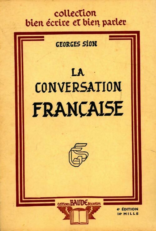 La conversation française - Georges Sion - Livre