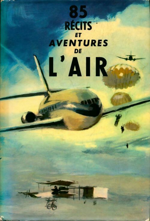 85 récits et aventures de l air - Collectif - Livre