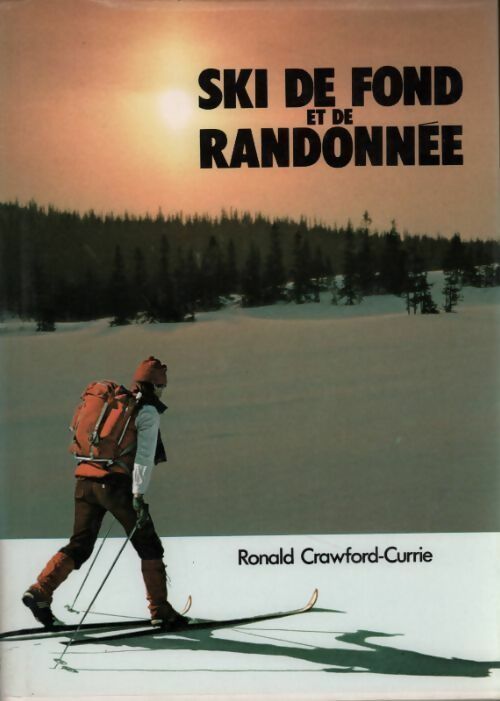 Ski de fond et de randonnée - Ronald Crawford-Currie - Livre