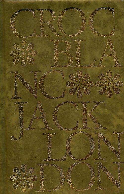 Croc-blanc - Jack London - Livre