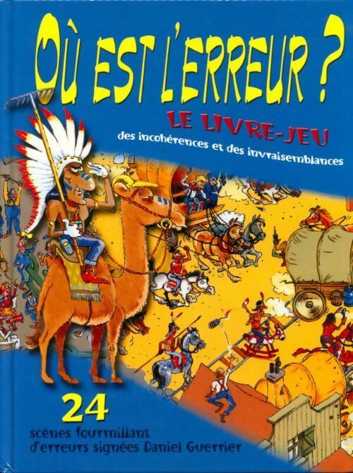 Où est l'erreur ? Le livre-jeu - Daniel Guerrier - Livre