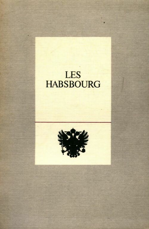 Les Habsbourg suite iconographique - Inconnu - Livre