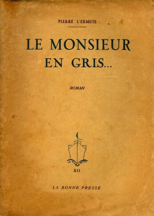 Le monsieur en gris - Pierre L'Ermite - Livre