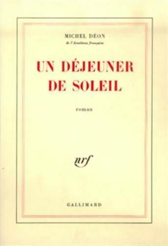Un déjeuner de soleil - Michel Déon - Livre