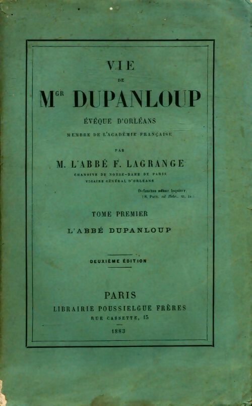 Vie de mgr Dupanloup évêque d'Orléans Tome I - F. Lagrange - Livre