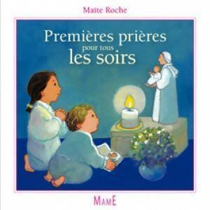 Premières prières pour tous les soirs - Maïte Roche - Livre