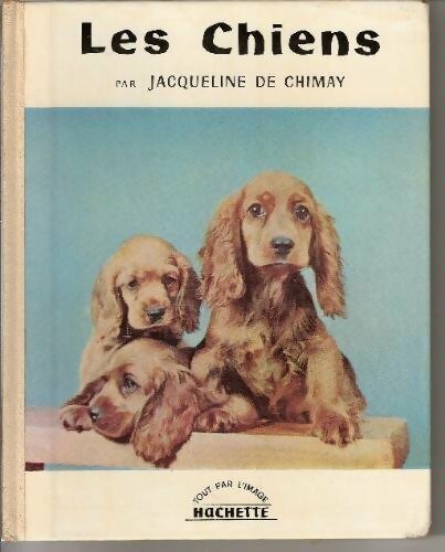 Les chiens - Jacqueline De Chimay - Livre