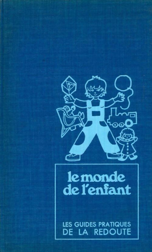 Le monde de l'enfant - Marianne Marsily - Livre