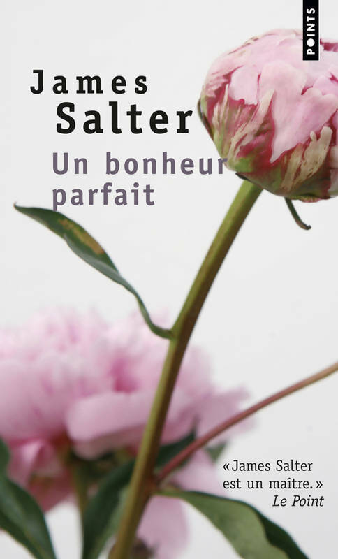 Un bonheur parfait - James Salter - Livre