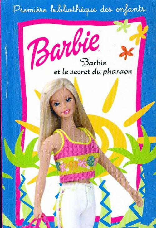 Barbie et le secret du pharaon - Geneviève Schurer - Livre