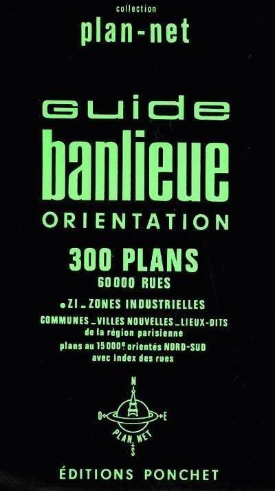 Guide banlieue. 300 plans - Ponchet - Livre