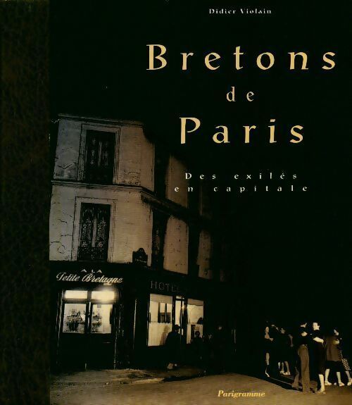 Bretons de Paris - Didier Viollain - Livre