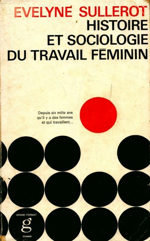 Histoire et sociologie du travail féminin - Evelyne Sullerot - Livre