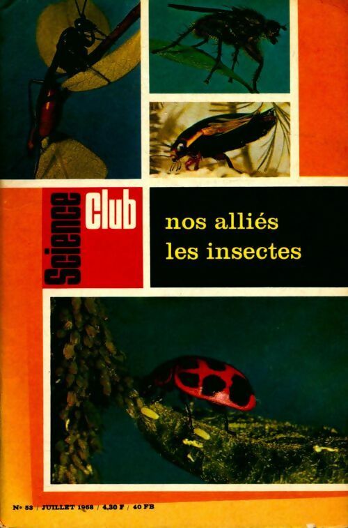 Science club n°53 : Nos alliés les insectes - Collectif - Livre