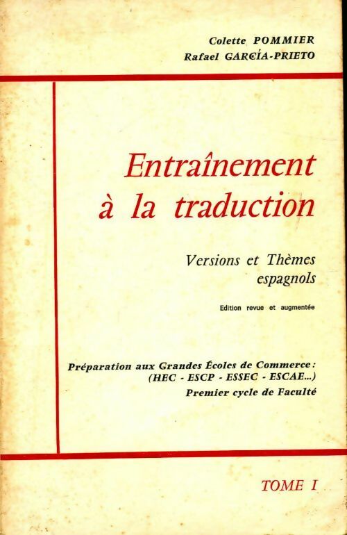 Entraînement à la traduction Tome I : Versions et thèmes espagnol - Colette Pommier, Rafael Garcia-Prieto - Livre