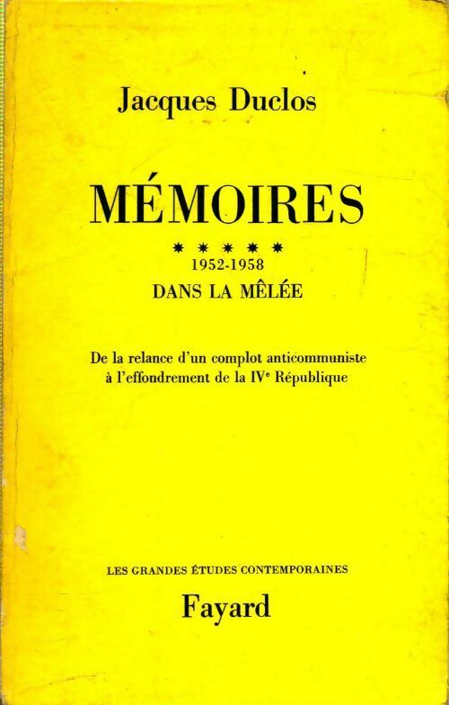 Mémoires Tome V : 1952-1958 dans la mêlée - Jacques Duclos - Livre