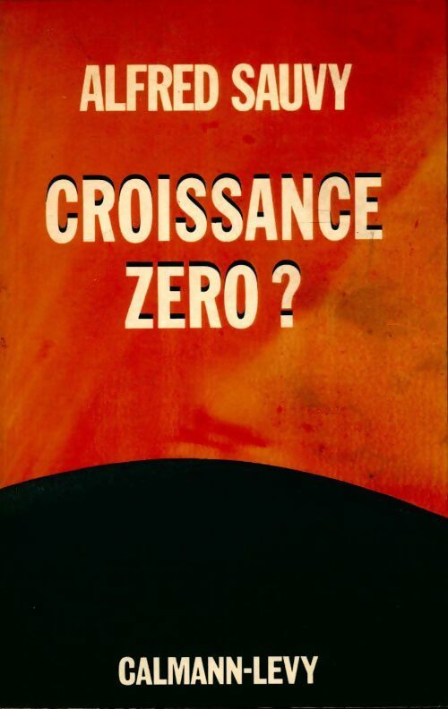 Croissance zéro ? - Alfred Sauvy - Livre