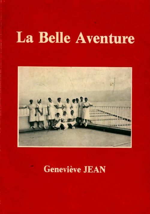 La belle aventure - Geneviève Jean - Livre