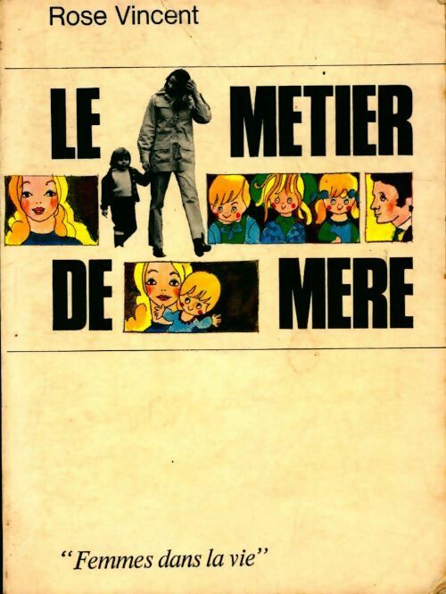 Le métier de la mère - Rose Vincent - Livre