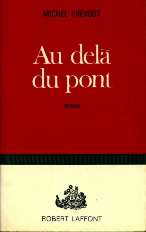Au delà du pont - Michel Prévost - Livre
