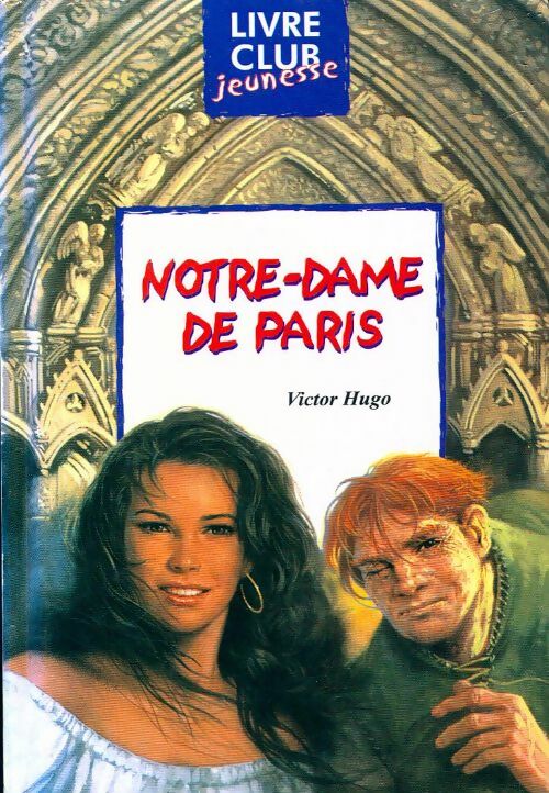 Notre-Dame de Paris - Victor Hugo - Livre
