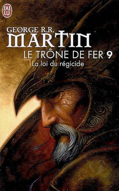 Le trône de fer Tome IX : La loi du régicide - George R.R. Martin - Livre