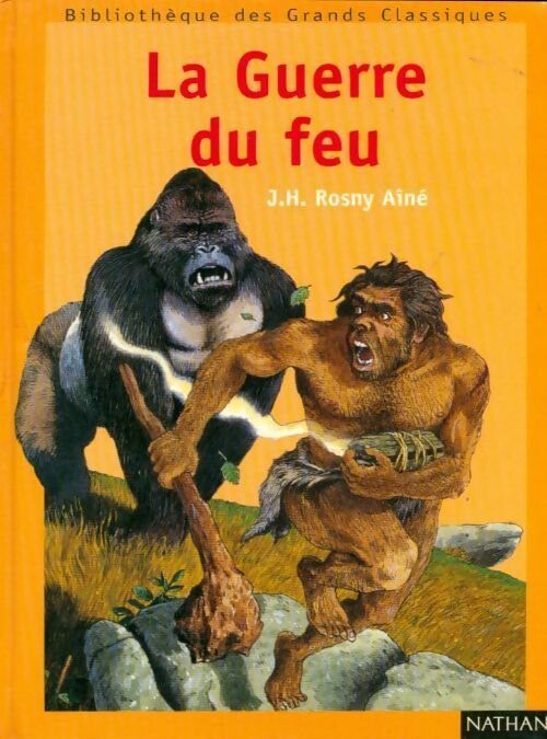 La guerre du feu - Joseph-Henry Rosny Ainé - Livre