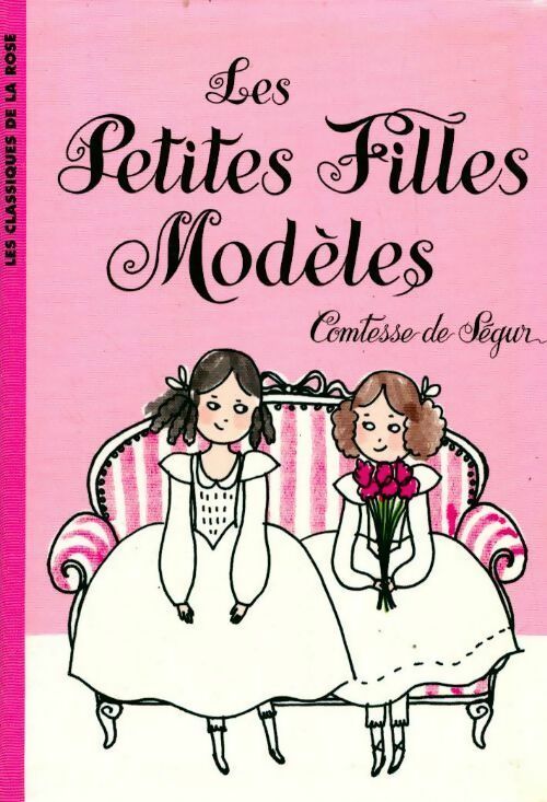 Les petites filles modèles - Comtesse De Ségur - Livre