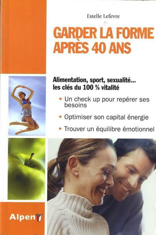 Garder la forme après 40 ans - Estelle Lefevre - Livre