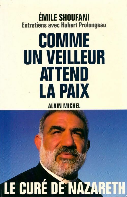 Comme un veilleur attend la paix - Emile Shoufani - Livre