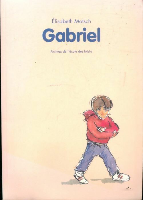 Gabriel - Elisabeth Motsch - Livre