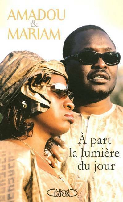 À part la lumière du jour - Amadou, Mariam - Livre