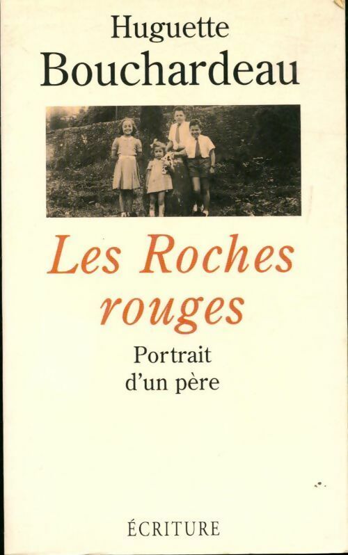 Les roches rouges. Portrait d'un père - Huguette Bouchardeau - Livre