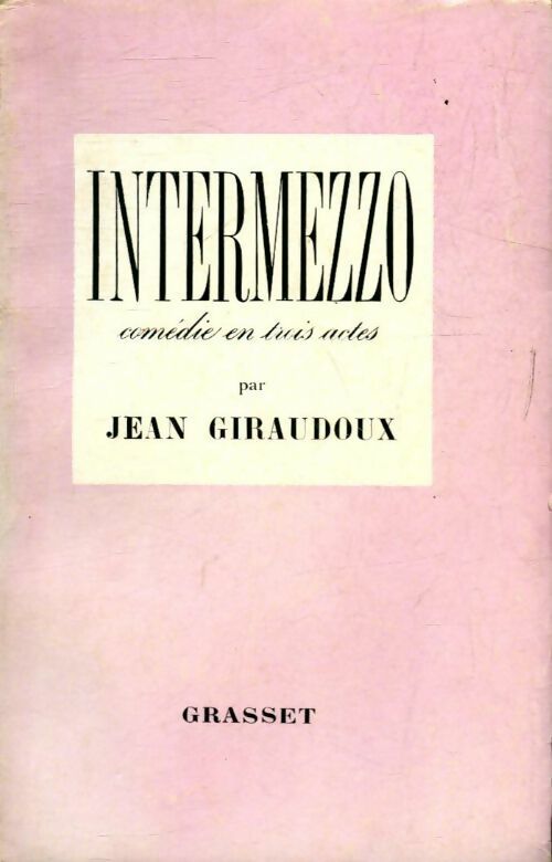 Intermezzo - Jean Giraudoux - Livre