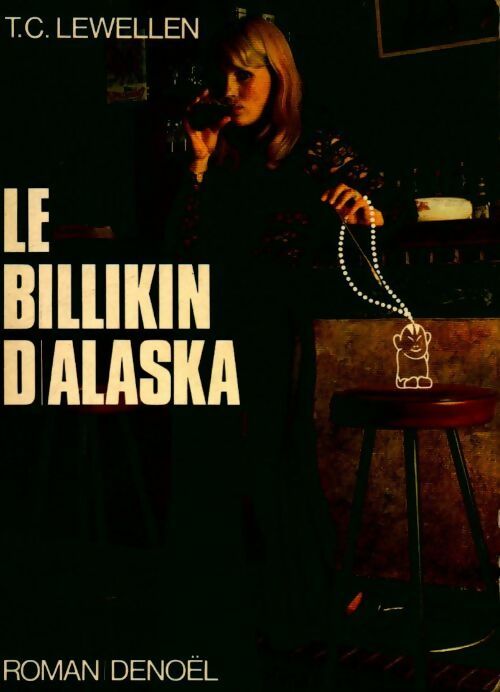 La Billikin d'Alaska - T.C. Lewellen - Livre