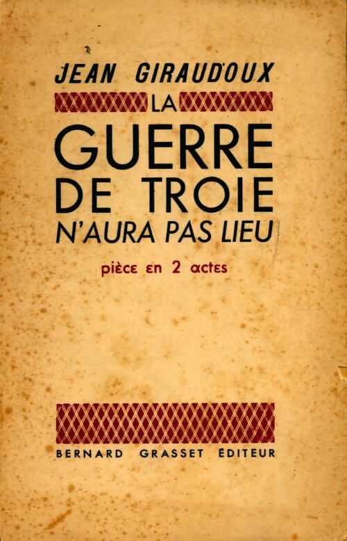 La guerre de Troie n'aura pas lieu - Jean Giraudoux - Livre