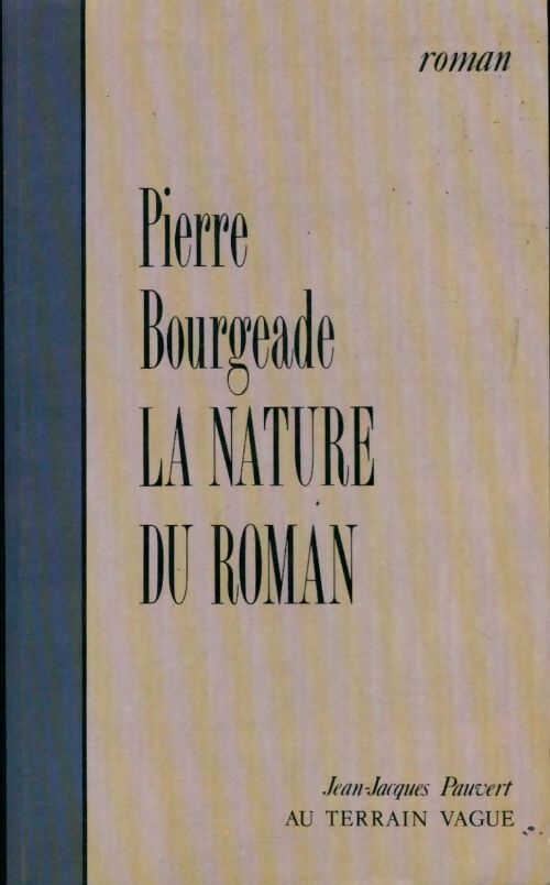 La nature du roman - Bourgeade - Livre